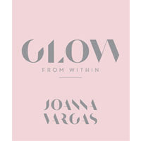 6 Skincare Lessons I Learned From Joanna Vargas