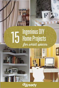 15 Ingenious DIY Home Projects For Small Spaces