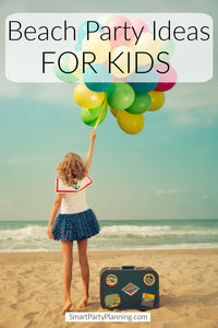 Fun And Easy Beach Party Ideas For Kids You Will Love